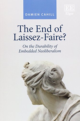 9781785366437: The End of Laissez-Faire?: On the Durability of Embedded Neoliberalism