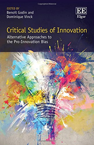 Imagen de archivo de Critical Studies of Innovation: Alternative Approaches to the Pro-innovation Bias a la venta por Books From California