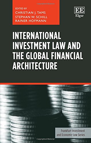 Imagen de archivo de International Investment Law and the Global Financial Architecture ( Frankfurt Investment and Economic Law series ) a la venta por Basi6 International