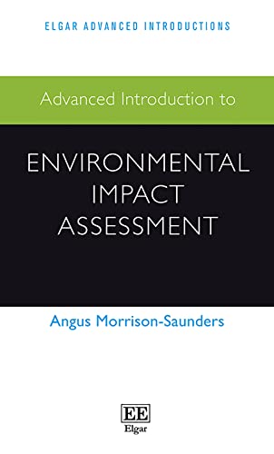 Imagen de archivo de Advanced Introduction to Environmental Impact Assessment (Elgar Advanced Introductions series) a la venta por Orbiting Books