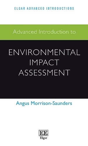 Beispielbild fr Advanced Introduction to Environmental Impact Assessment (Elgar Advanced Introductions series) zum Verkauf von WorldofBooks