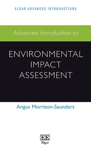 9781785369711: Advanced Introduction to Environmental Impact Assessment (Elgar Advanced Introductions series)