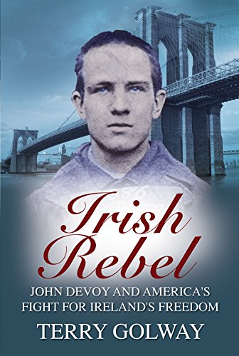 9781785370250: Irish Rebel: John Devoy & America's Fight for Ireland's Freedom