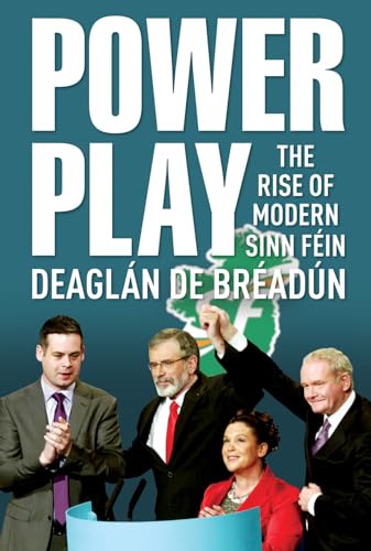 Beispielbild fr Power Play: The Rise of Modern Sinn Fein zum Verkauf von Better World Books