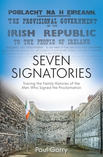 Stock image for Seven Signatories: Tracing the Family Histories of the Men Who Signed the Proclamation for sale by ThriftBooks-Dallas