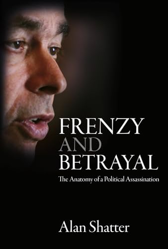 Beispielbild fr Frenzy and Betrayal: The Anatomy of a Political Assassination zum Verkauf von WorldofBooks