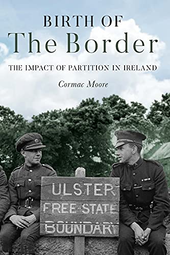Beispielbild fr Birth of the Border: The Impact of Partition in Ireland zum Verkauf von WorldofBooks