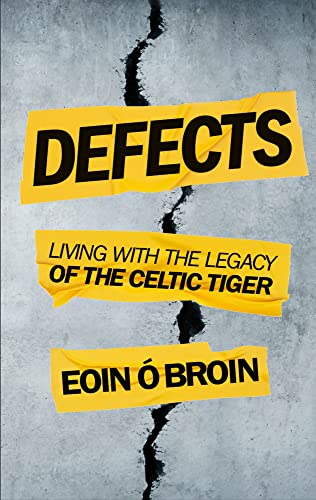 Stock image for Defects: Living with the Legacy of the Celtic Tiger for sale by WorldofBooks