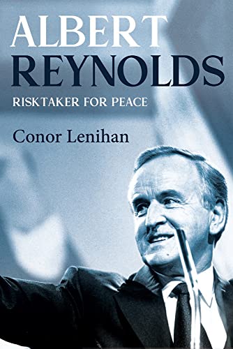 Stock image for Albert Reynolds: Risktaker for Peace for sale by WorldofBooks