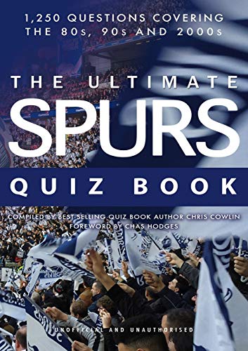 Beispielbild fr The Ultimate Spurs Quiz Book zum Verkauf von AwesomeBooks