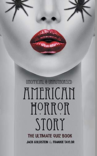 Beispielbild fr American Horror Story - The Ultimate Quiz Book: Over 600 Questions and Answers zum Verkauf von Books From California