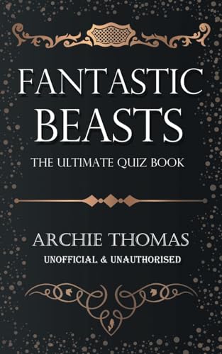 Beispielbild fr Fantastic Beasts - The Ultimate Quiz Book zum Verkauf von Reuseabook