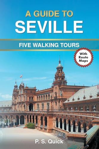 Beispielbild fr A Guide to Seville: Five Walking Tours (3) (Walking Tour Guides) zum Verkauf von WorldofBooks