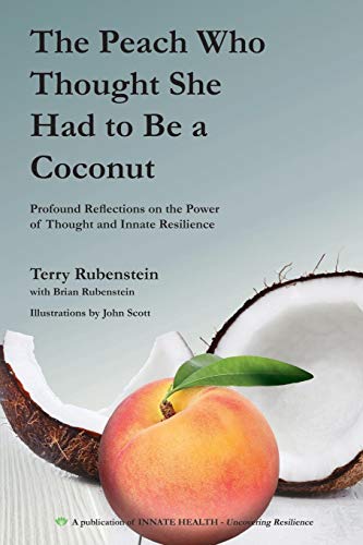 9781785386787: The Peach Who Thought She Had to Be a Coconut: Profound Reflections on the Power of Thought and Innate Resilience