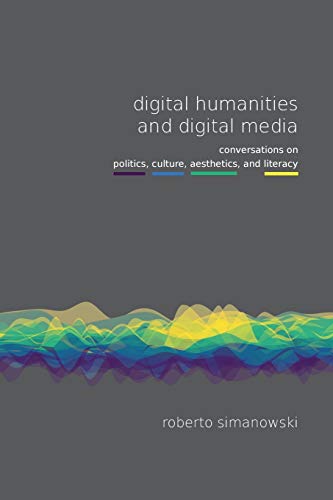 9781785420306: Digital Humanities and Digital Media