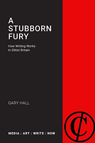 Beispielbild fr A Stubborn Fury: How Writing Works in Elitist Britain (Media: Art: Write: Now) zum Verkauf von Buchpark