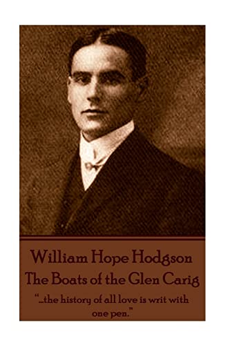 9781785431845: William Hope Hodgson - The Boats of the Glen Carig: “...the history of all love is writ with one pen.”