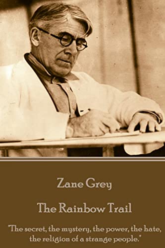 Zane Grey - The Rainbow Trail: 