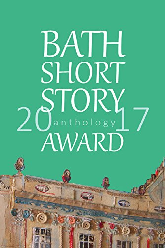 Stock image for Bath Short Story 2017 Anthology Award for sale by WorldofBooks