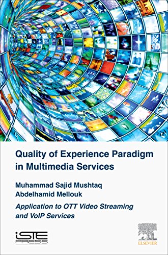 Beispielbild fr Quality of Experience Paradigm in Multimedia Services: Application to OTT Video Streaming and VoIP Services (Networks and Telecommunications) zum Verkauf von Basi6 International