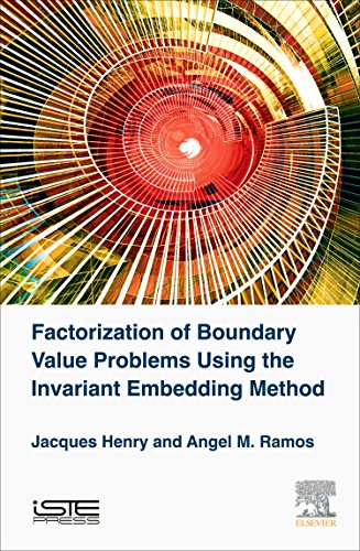 Stock image for Factorization of Boundary Value Problems Using the Invariant Embedding Method for sale by THE SAINT BOOKSTORE