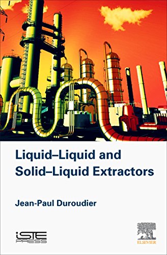 Beispielbild fr Liquid-Liquid and Solid-Liquid Extractors zum Verkauf von Brook Bookstore On Demand