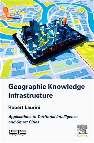 Beispielbild fr Geographic Knowledge Infrastructure: Applications to Territorial Intelligence and Smart Cities zum Verkauf von Brook Bookstore On Demand
