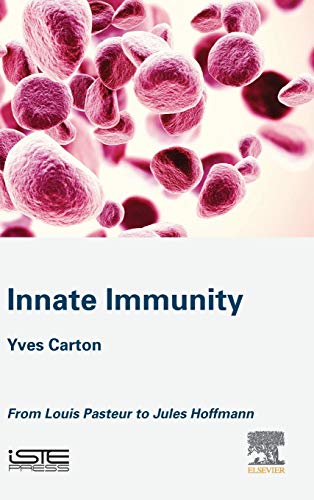 9781785483080: Innate Immunity: From Louis Pasteur to Jules Hoffmann