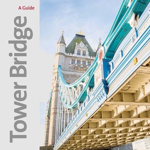 Imagen de archivo de Tower Bridge: A Souvenir Guide a la venta por WorldofBooks