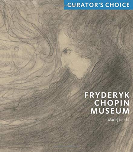 9781785511264: Fryderyk Chopin Museum: Curator's Choice (Director's Choice)