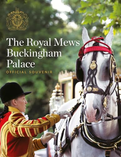 Beispielbild fr The Royal Mews: Official Souvenir zum Verkauf von AwesomeBooks