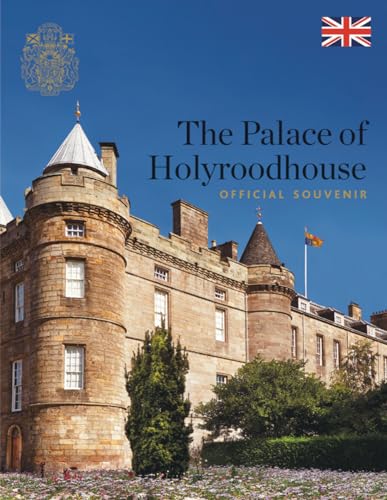 Stock image for The Palace of Holyroodhouse: Official Souvenir for sale by WorldofBooks