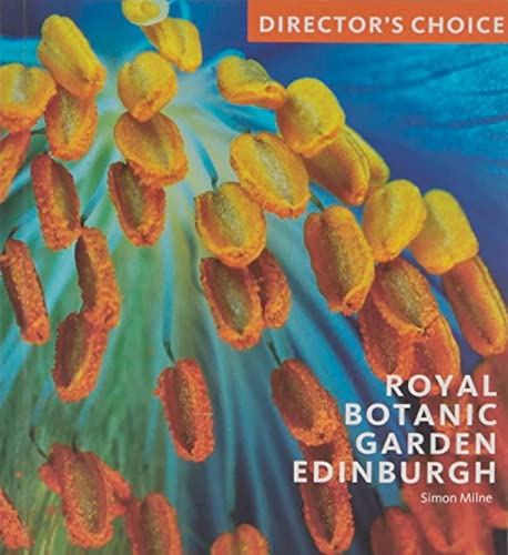 Stock image for Royal Botanic Garden Edinburgh: Director's Choice for sale by WorldofBooks