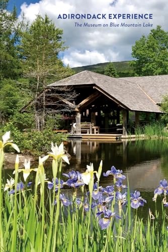 Beispielbild fr Adirondack Experience : The Museum on Blue Mountain Lake zum Verkauf von Better World Books