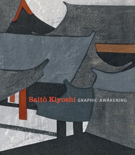 Imagen de archivo de SAITO KIYOSHI: GRAPHIC AWAKENING Format: Paperback a la venta por INDOO
