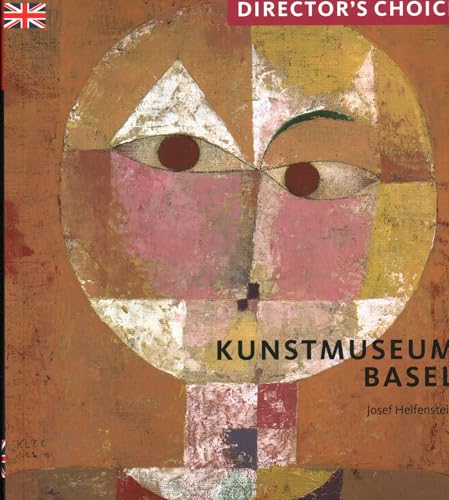 Beispielbild fr Kunstmuseum Basel: Director's Choice zum Verkauf von SecondSale