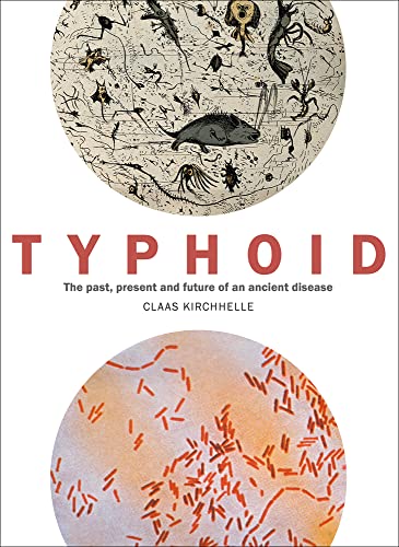 Beispielbild fr Typhoid: The past, present, and future of an ancient disease zum Verkauf von WorldofBooks