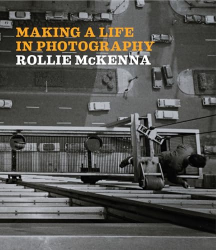 Stock image for Making a Life in Photography: Rollie McKenna for sale by Lakeside Books