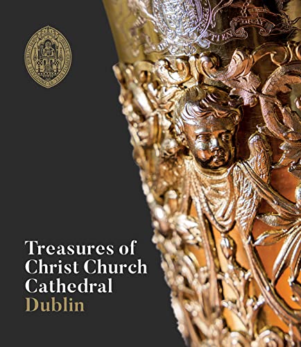 Imagen de archivo de Treasures of Christ Church Cathedral Dublin a la venta por Blackwell's