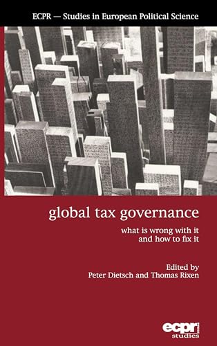 

Global Tax Governance : What Is Wrong With It and How to Fix It