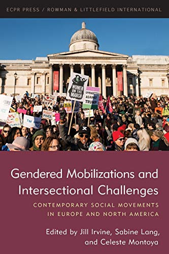 Imagen de archivo de Gendered Mobilizations and Intersectional Challenges: Contemporary Social Movements in Europe and North America a la venta por Revaluation Books