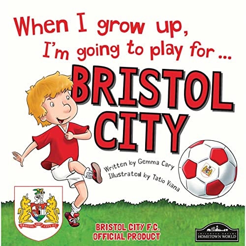 Beispielbild fr When I grow up, I'm going to play for Bristol City zum Verkauf von WorldofBooks