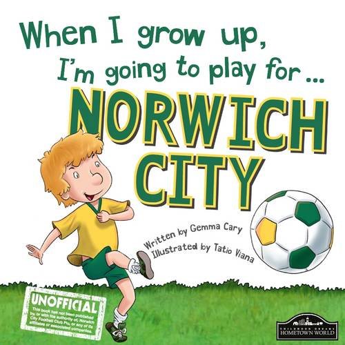 Beispielbild fr When I grow up, I'm going to play for Norwich zum Verkauf von WorldofBooks