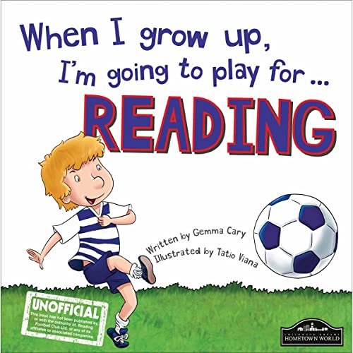 Stock image for When I grow up, I'm going to play for Reading for sale by AwesomeBooks