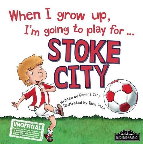 Beispielbild fr When I Grow Up I'm Going to Play for Stoke zum Verkauf von AwesomeBooks