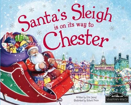 Imagen de archivo de Santa's Sleigh is on its Way to Chester a la venta por WorldofBooks