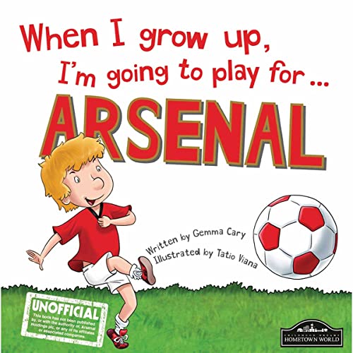 Beispielbild fr When I grow up, I'm going to play for Arsenal zum Verkauf von WorldofBooks