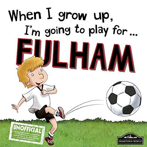 Stock image for When I grow up, I'm going to play for Fulham for sale by WorldofBooks