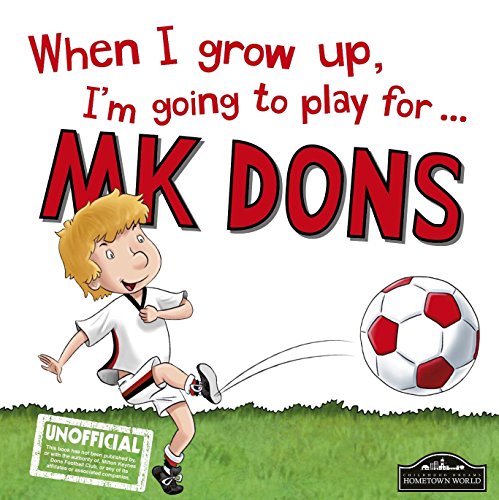 Beispielbild fr When I grow up, I'm going to play for MK Dons zum Verkauf von WorldofBooks