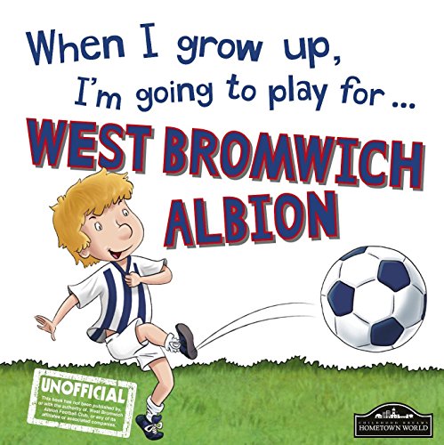 Beispielbild fr When I grow up, I'm going to play for West Brom zum Verkauf von WorldofBooks